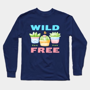 Wild & Free Watercolor Cacti and Succulents Potted Plants | Perfect for Cactus Lover & Succulent Lover Long Sleeve T-Shirt